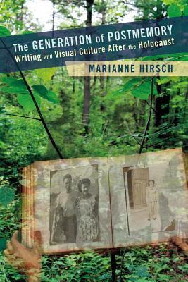 Book The Generation of Postmemory: Writing and Visual Culture After the Holocaust (Gender and Culture Series) free