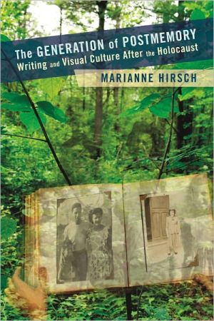 Book The Generation of Postmemory: Writing and Visual Culture After the Holocaust (Gender and Culture Series) free