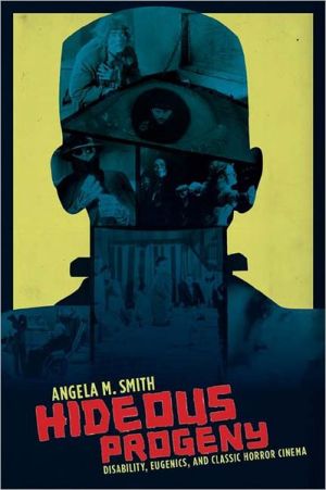 Book Hideous Progeny: Disability, Eugenics, and Classic Horror Cinema (Film and Culture Series) free