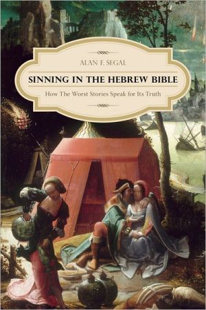 Book Sinning in the Hebrew Bible: How the Worst Stories Speak for Its Truth free