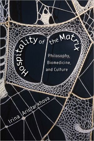 Book Hospitality of the Matrix: Philosophy, Biomedicine, and Culture free