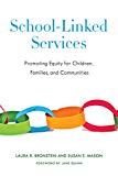 Book School-Linked Services: Promoting Equity for Children, Families, and Communities free
