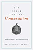 Book The Great Civilized Conversation: Education for a World Community free