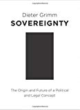 Book Sovereignty: The Origin and Future of a Political and Legal Concept (Columbia Studies in Political Thought / Political History) free