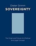 Book Sovereignty: The Origin and Future of a Political and Legal Concept (Columbia Studies in Political Thought / Political History) free