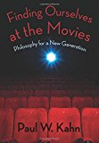 Book Finding Ourselves at the Movies: Philosophy for a New Generation free