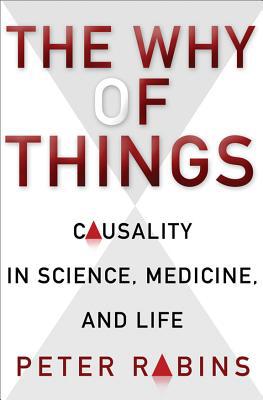 Book The Why of Things: Causality in Science, Medicine, and Life free