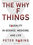 Book The Why of Things: Causality in Science, Medicine, and Life free