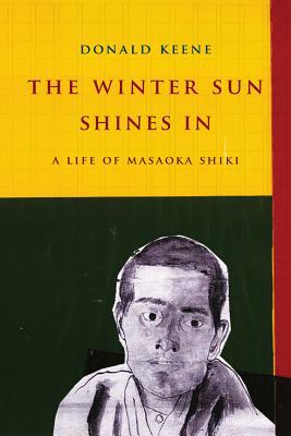 Book The Winter Sun Shines In: A Life of Masaoka Shiki (Asia Perspectives: History, Society, and Culture) free