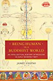 Book Being Human in a Buddhist World: An Intellectual History of Medicine in Early Modern Tibet free
