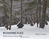 Book Recovering Place: Reflections on Stone Hill (Religion, Culture, and Public Life, 17) free
