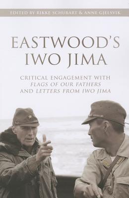 Book Eastwood's Iwo Jima: Critical Engagements with Flags of Our Fathers and Letters from Iwo Jima free