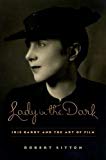 Book Lady in the Dark: Iris Barry and the Art of Film free