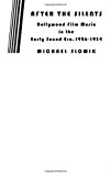 Book After the Silents: Hollywood Film Music in the Early Sound Era, 1926-1934 (Film and Culture Series) free