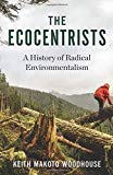Book The Ecocentrists: A History of Radical Environmentalism free