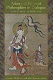 Book Asian and Feminist Philosophies in Dialogue: Liberating Traditions free