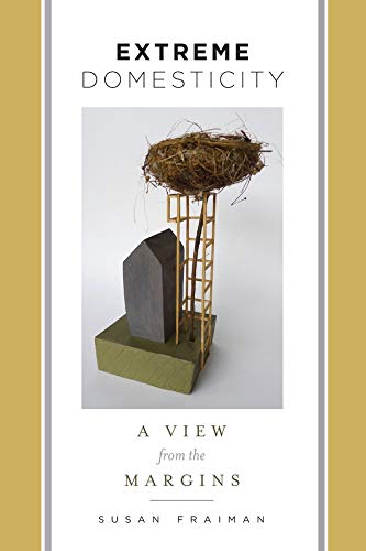 Book Extreme Domesticity: A View from the Margins (Gender and Culture Series) free
