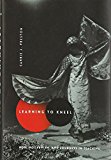 Book Learning to Kneel: Noh, Modernism, and Journeys in Teaching (Modernist Latitudes) free
