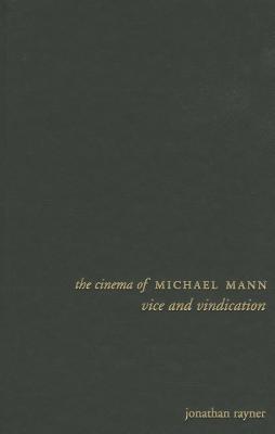 Book The Cinema of Michael Mann: Vice and Vindication (Directors' Cuts) free