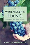 Book The Winemaker's Hand: Conversations on Talent, Technique, and Terroir (Arts and Traditions of the Table: Perspectives on Culinary History) free