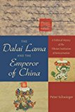 Book The Dalai Lama and the Emperor of China: A Political History of the Tibetan Institution of Reincarnation free