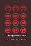 Book The Antiegalitarian Mutation: The Failure of Institutional Politics in Liberal Democracies free