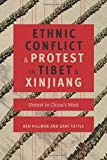 Book Ethnic Conflict and Protest in Tibet and Xinjiang: Unrest in China's West (Studies of the Weatherhead East Asian Institute, Columbia University) free