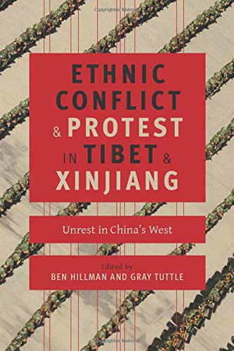 Book Ethnic Conflict and Protest in Tibet and Xinjiang: Unrest in China's West (Studies of the Weatherhead East Asian Institute, Columbia University) free