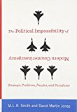 Book The Political Impossibility of Modern Counterinsurgency: Strategic Problems, Puzzles, and Paradoxes (Columbia Studies in Terrorism and Irregular Warfare) free