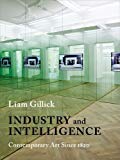 Book Industry and Intelligence: Contemporary Art Since 1820 (Bampton Lectures in America) free