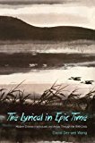 Book The Lyrical in Epic Time: Modern Chinese Intellectuals and Artists Through the 1949 Crisis free