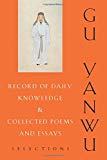 Book Record of Daily Knowledge and Collected Poems and Essays: Selections (Translations from the Asian Classics) free