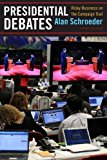 Book Presidential Debates: Risky Business on the Campaign Trail free