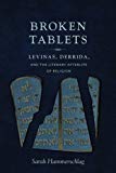 Book Broken Tablets: Levinas, Derrida, and the Literary Afterlife of Religion free