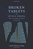 Book Broken Tablets: Levinas, Derrida, and the Literary Afterlife of Religion free