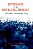 Book Governance in the New Global Disorder: Politics for a Post-Sovereign Society free