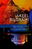 Book Beyond the Secular West (Religion, Culture, and Public Life) free