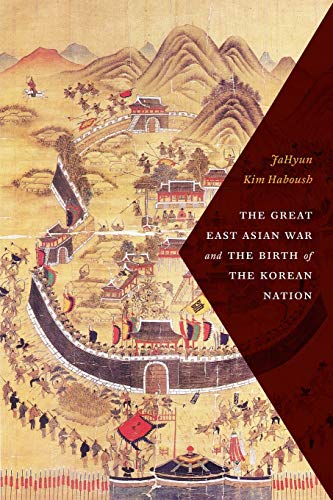 Book The Great East Asian War and the Birth of the Korean Nation free