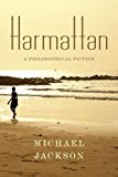 Book Harmattan: A Philosophical Fiction (Insurrections: Critical Studies in Religion, Politics, and Culture) free