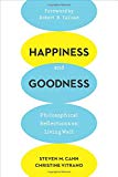 Book Happiness and Goodness: Philosophical Reflections on Living Well free