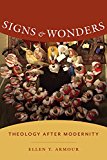 Book Signs and Wonders: Theology After Modernity (Gender, Theory, and Religion) free