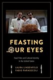 Book Feasting Our Eyes: Food Films and Cultural Identity in the United States free
