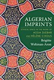 Book Algerian Imprints: Ethical Space in the Work of Assia Djebar and Hélène Cixous free