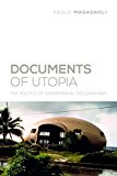 Book Documents of Utopia: The Politics of Experimental Documentary (Nonfictions) free