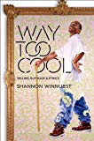 Book Way Too Cool: Selling Out Race and Ethics free