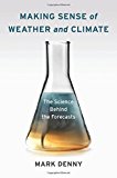 Book Making Sense of Weather and Climate: The Science Behind the Forecasts free