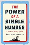 Book The Power of a Single Number: A Political History of GDP free
