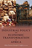 Book Industrial Policy and Economic Transformation in Africa (Initiative for Policy Dialogue at Columbia: Challenges in Development and Globalization) free