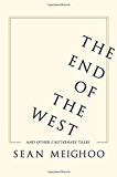 Book The End of the West and Other Cautionary Tales free