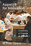 Book Appetite for Innovation: Creativity and Change at elBulli free